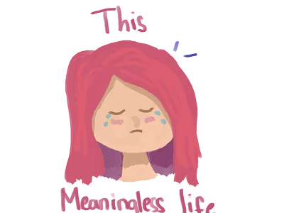 Meaningless Life cry cute cute art girl illustration