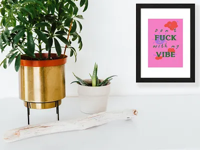 Don`t Fuck With my Vibe abstract art branding design feminist icon illustration minimal quote art typography