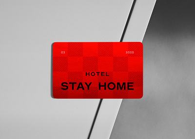 Stay Home Hotel art direction branding contemporary design funny hotel hotel branding hotels keycard logo quarantine quarantine life sassy satire stay at home stayhome stayhomehotel typography