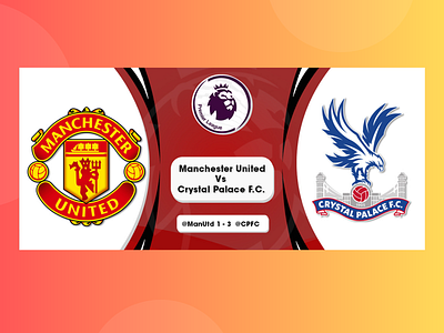 Manchester United Vs Crystal Palace F.C - Premier League adobe illustrator adobe illustrator draw animation art branding crystal palace fc design manchester united minimal photoshop premier league typography vector