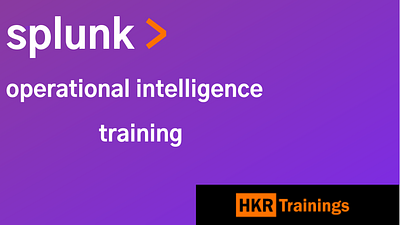 BEST SPLUNK OPERATIONAL INTELLIGENCE TRAINING BY HKR TRAININGS splunktraining