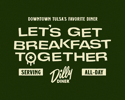 Dilly Diner apparel badge branding breakfast diner illustration mid century quote shirt design tulsa flag typography vintage