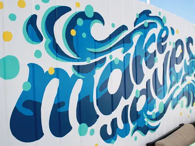 Make Waves hand lettering make waves mural mural design muralist