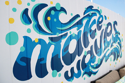 Make Waves hand lettering make waves mural mural design muralist