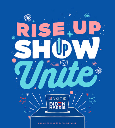 Rise Up. Show Up. Unite #BidenHarris illustration illustration art illustrator lettering lettering art procreateapp smallbusiness