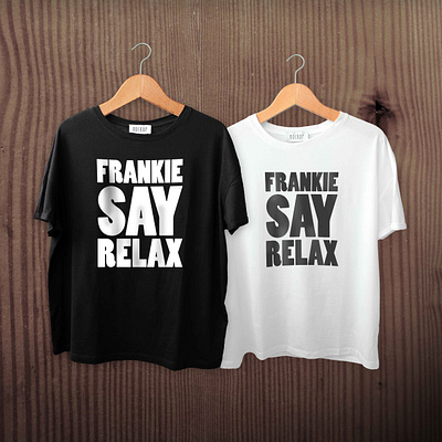 Frankie Say Relax T-Shirt/Hoodie apparel black tshirt brand branding design music music app musician t shirt tees teespring tshirt typography