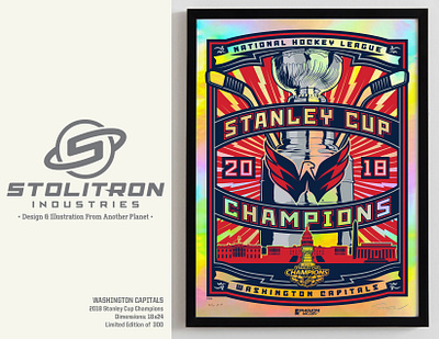 Stolitron Poster 2018 SC Champs champions graphic design holographic foil illustration limited edition nhl poster screenprint serigraph stanley cup washington capitals