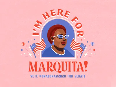 Here for Marquita! bradshaw2020 candidate design illustration politics typography