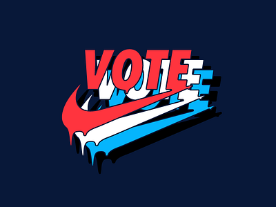 Vote drip election nike type vote