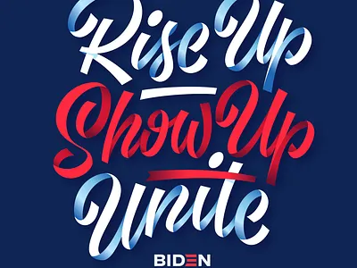 Rise Up. Show Up. Unite! biden election harris illustration lettering ribbon rise riseupshowupunite script show type unite vector vote