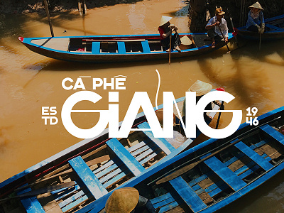 Giảng Coffee font hanoi retro saigon type typeface typography vietnam vintage