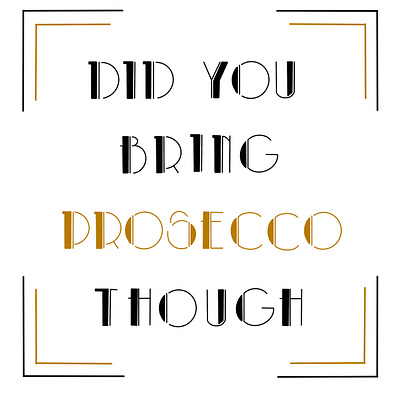 Prosecco Print artdeco calligraphy calligraphy font design illustration prosecco typography