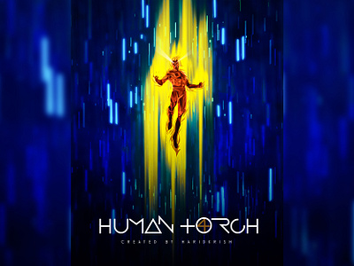 human torch poster art colour grading comic art comic artist comic book comical comics cover design human torch illustration logo marvel poster poster design poster work superhero