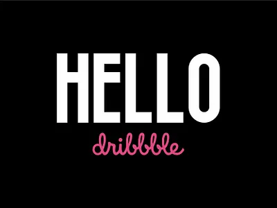 Hello Dribble! branding design logo typedesign typeface typography vector