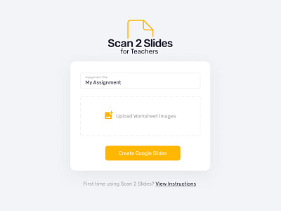 Scan 2 Slides education educators form google classroom google slides remote learning teachers uiux upload