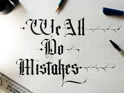 We all do mistakes | Customized Textualis Quadrata calligraphy calligraphy and lettering artist calligraphy artist calligraphy font calligraphy logo design handwritten font handwrittenfont illustration karma tattoo art typography