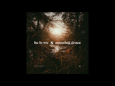 He Is We - Amazing Grace album art album artwork cover art green moddy orange sun sunlight trees woods