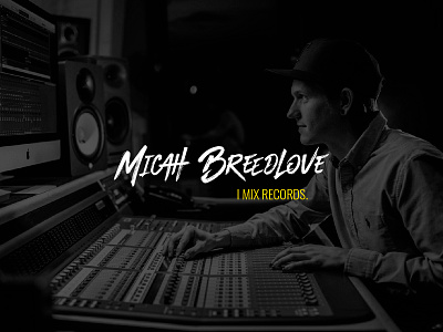 Micah Breedlove Audio Engineer Branding audio engineer audiophile band branding identity logo master mix music artist music artwork musician typography