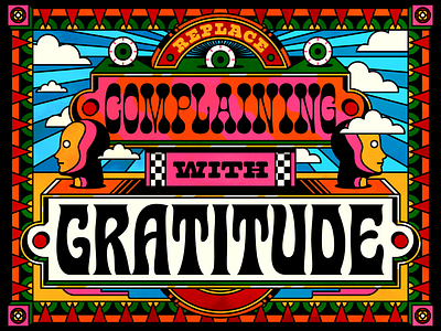 Replace Complaining with GRATITUDE design gratitude illustration lettering pop art psychedelic quote retro typography vector vintage wisdom