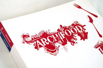 ARCHIFOOD - Multi-sensory Magazine architecture book book cover book cover design books branding chef design editorial food magazine magazine cover magazine design