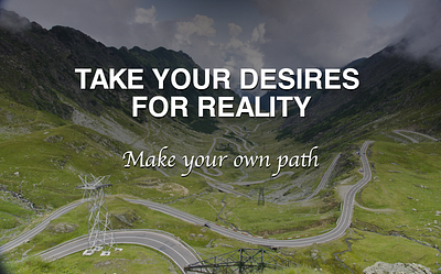 Take your desires for reality motivational quotes romania wallpaper