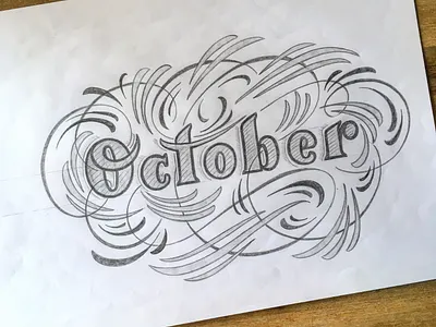 October 2 flourishes lettering sketch
