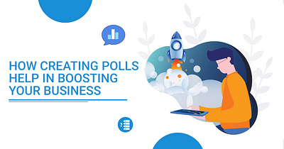 How Creating Polls Help In Boosting Your Business ask questions boost business create polls get answers make your own poll mass polling online opinion personalise poll polling and voting polls and surveys questions and answers social connectivity social networking