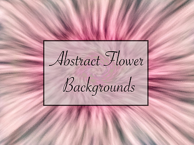 Abstract Flower Backgrounds abstract art background creativefabrica creativemarket design digital painting dreamy floral flower graphic design illustration poster romantic soft tie dye tiedye