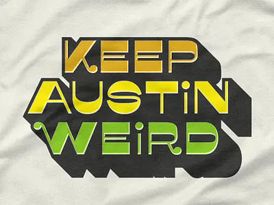 Keep Austin Weird 70s austin branding custom letters retro texas type typography vintage weird words