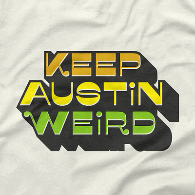 Keep Austin Weird 70s austin branding custom letters retro texas type typography vintage weird words