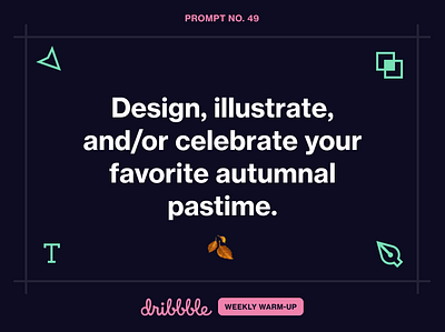 Celebrate Your Favorite Autumn Pastime! autumn challenge community design dribbble dribbbleweeklywarmup fall fun grow learn prompt weekly warm up