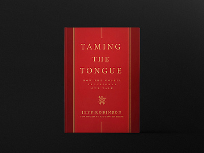 Taming the Tongue book christian cover crimson design editorial gold gospel red talk tame the tongue transform