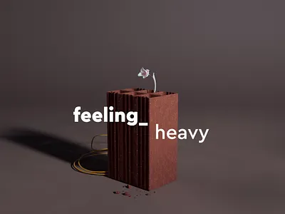 Feeling_heavy brick concept flower