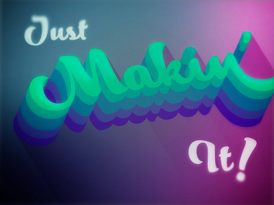 Just Makin It challenge timed typography