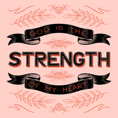 Psalm 73:26 banner bible church floral flowers hand lettering illustration lettering strength strong typography