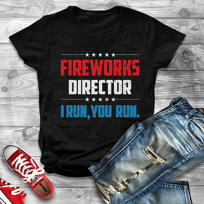 4th Of July Fireworks Director I Run You Run T Shirt T Shirt 4th of july director fireworks director fireworks director