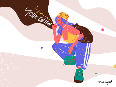 Illustration with You Are Your Only Limit lettering animal artwork cat colorful cute doodleart drawing drawings fashion illustration female female character feminine feminism girl illustration lovely painting women women empowerment women in illustration