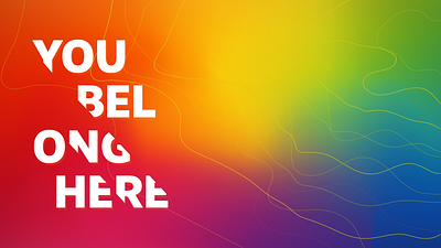 YouBelong background background design lgbtq pride pridemonth proudtobe