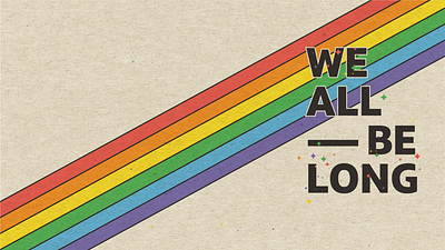 We All Belong background design lgbtq lgbtqia pride pridemonth