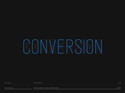 Conversion Geometric Font Development brand font brand identity design brand identity designer brand typography custom logo design font awesome font design identity designer logo design logo designer typography typography design