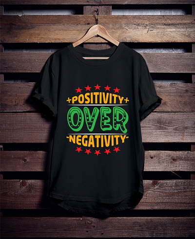 Positivity Over Negativity T-Shirt Design blue t shirt boat fishing t shirt corporate t shirt creative t shirt fishing vector green t shirt negativity over positivity red t shirt t shirt t shirt bundle t shirts tshirt art tshirtdesign typography typography t shirt design ui ux