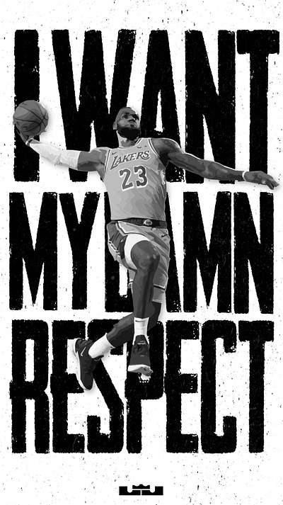 "I want my damn respect", LeBron James design illustration lakers lebron james mvp nba