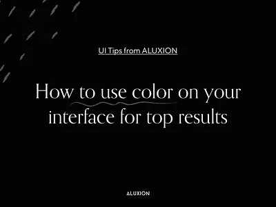 1 UI Tips: How to use color on your interface for top results design tips ui