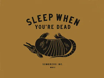 Sleep When You're Dead armadillo badge illustration mark