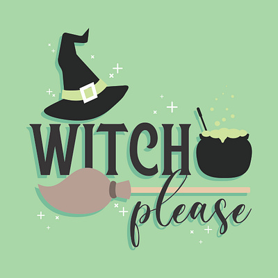 Witch Please autumn cauldron creepy fall halloween halloween design spooky witch witchcraft