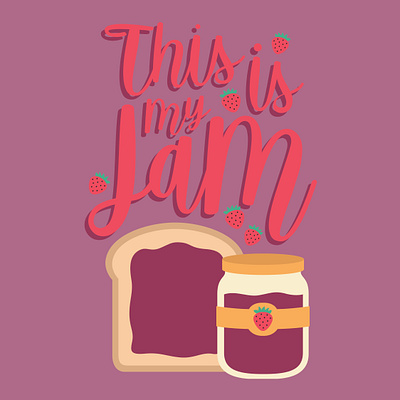 This Is My Jam cute design illustration jam strawberry jam typography