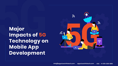 Major Impacts of 5G Technology on Mobile App Development mobile app development