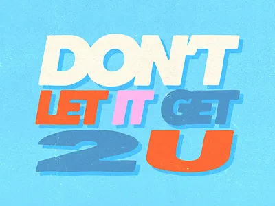 Don't Let It Get To You animation design icon illustration kinetic typography logo motion shadow typography