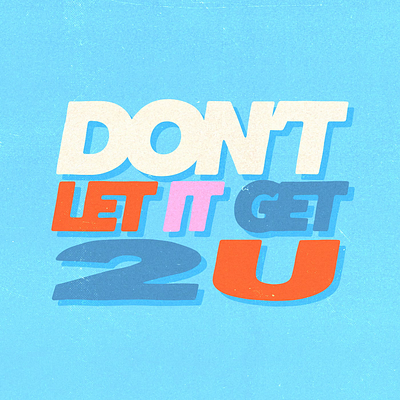 Don't Let It Get To You animation design icon illustration kinetic typography logo motion shadow typography