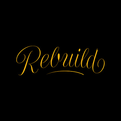 Rebuild Lettering contrast copperplate custom lettering custom type design fancy flourish formal script handlettering lettering lettering art lettering artist rebuild script lettering spencerian type type design typography